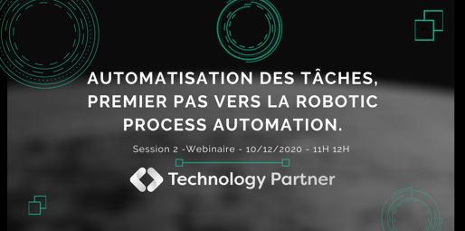 #2 Webinaire : l’automatisation des tâches, premier pas vers la Robotic Process Automation